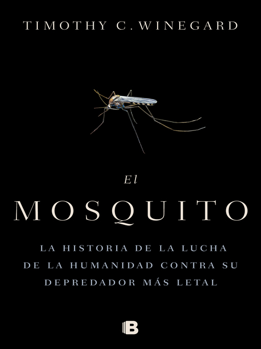 Title details for El mosquito by Timothy Winegard - Available